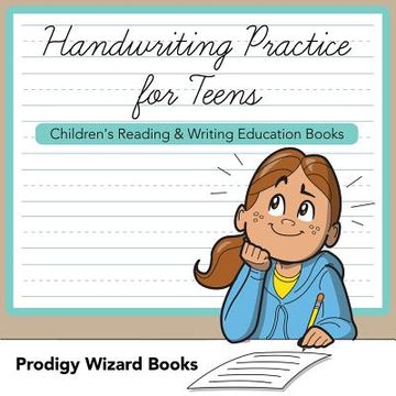 portada Handwriting Practice for Teens: Children's Reading & Writing Education Books (en Inglés)