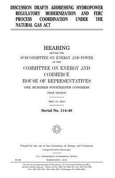 portada Discussion drafts addressing hydropower regulatory modernization and FERC process coordination under the Natural Gas Act