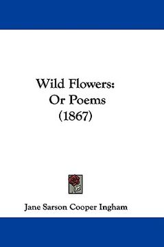 portada wild flowers: or poems (1867) (en Inglés)