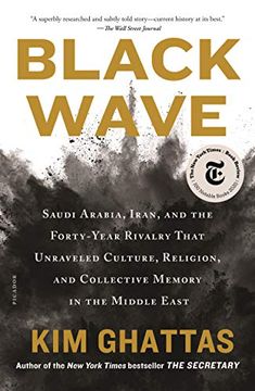 portada Black Wave: Saudi Arabia, Iran, and the Forty-Year Rivalry That Unraveled Culture, Religion, and Collective Memory in the Middle East (in English)