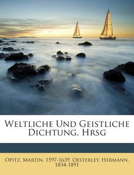 portada Weltliche Und Geistliche Dichtung, Hrsg (en Alemán)