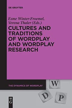 portada Cultures and Traditions of Wordplay and Wordplay Research (Dynamics of Wordplay, 6) [Soft Cover ] (en Inglés)