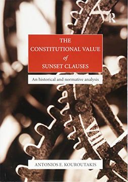portada The Constitutional Value of Sunset Clauses: An Historical and Normative Analysis (en Inglés)