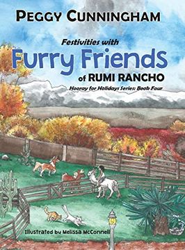 portada Festivities With Furry Friends of Rumi Rancho: Hooray for Holidays Series: Book Four (en Inglés)