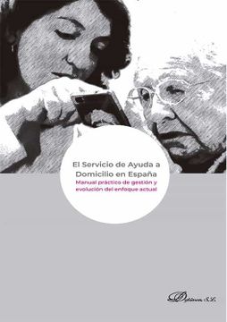 portada El Servicio de Ayuda a Domicilio en España: Manual Práctico de Gestión y Evolución del Enfoque Actual