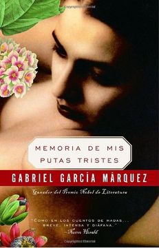 portada Memoria de MIS Putas Tristes / Memories of My Melancholy Whores (in Spanish)