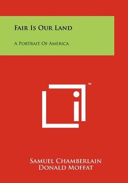 portada fair is our land: a portrait of america (en Inglés)