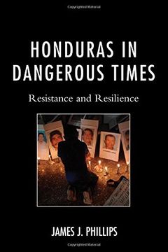 portada Honduras in Dangerous Times: Resistance and Resilience
