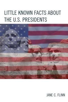 portada Little Known Facts about the U. S. Presidents (en Inglés)