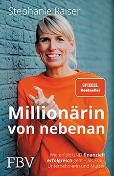 portada Die Millionärin von Nebenan: Wie Erfüllt und Finanziell Erfolgreich Geht? Als Frau, Unternehmerin und Mutter (en Alemán)