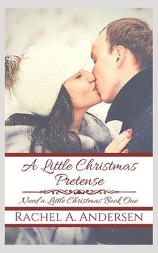 portada A Little Christmas Pretense: A Fairy-Tale Inspired Sweet Romance (en Inglés)