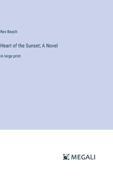 portada Heart of the Sunset; A Novel: in large print