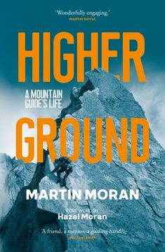 portada Higher Ground: A Mountain Guide's Life (en Inglés)