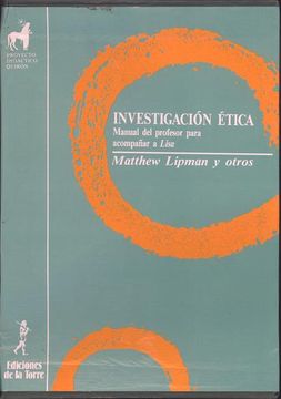 portada Investigación Ética (Proyecto Didáctico Quirón, Filosofía Para Niños) (in Spanish)