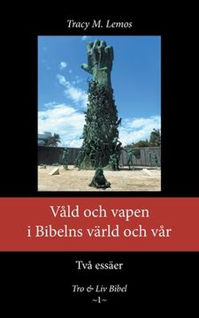 portada Våld och vapen i Bibelns värld och vår (in Swedish)