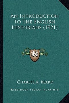 portada an introduction to the english historians (1921) (en Inglés)