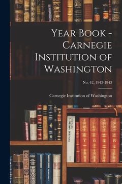 portada Year Book - Carnegie Institution of Washington; no. 42, 1942-1943