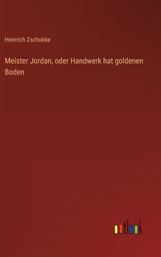 portada Meister Jordan, oder Handwerk hat goldenen Boden (in German)