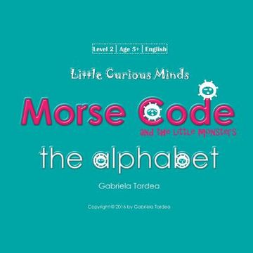 portada The Alphabet: Little Curious Minds (en Inglés)