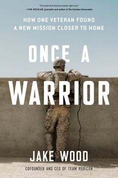 portada Once a Warrior: How one Veteran Found a new Mission Closer to Home (en Inglés)