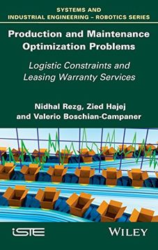 portada Production and Maintenance Optimization Problems: Logistic Constraints and Leasing Warranty Services (Systems and Industrial Engineering - Robotics)