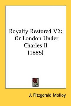 portada royalty restored v2: or london under charles ii (1885) (en Inglés)