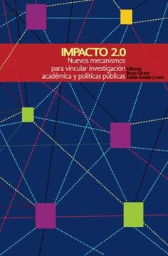 portada Impacto 2.0: Nuevos mecanismos para vincular investigación académica y políticas públicas (in Spanish)