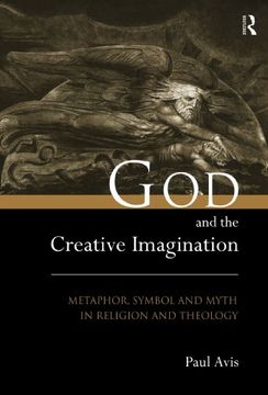 portada God and the Creative Imagination: Metaphor, Symbol and Myth in Religion and Theology: Metaphor, Religion and Myth in Religion and Theology