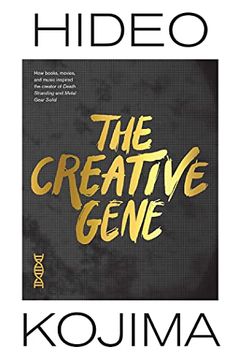 portada The Creative Gene: How Books, Movies, and Music Inspired the Creator of Death Stranding and Metal Gear Solid (in English)