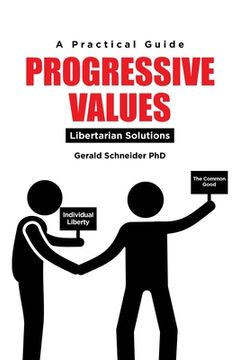 portada Progressive Values: Libertarian Solutions (en Inglés)