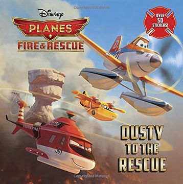 portada Dusty to the Rescue (Disney Planes: Fire & Rescue) (Pictureback(R)) (en Inglés)