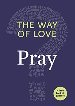 portada Way of Love: Pray: The Little Book of Guidance (Little Books of Guidance) (en Inglés)