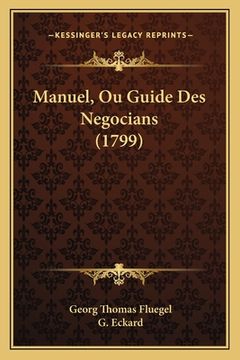 portada Manuel, Ou Guide Des Negocians (1799) (en Francés)