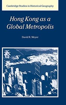 portada Hong Kong as a Global Metropolis Hardback (Cambridge Studies in Historical Geography) (en Inglés)