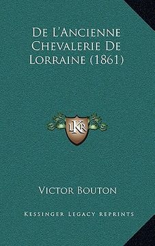 portada De L'Ancienne Chevalerie De Lorraine (1861) (en Francés)