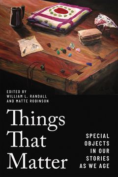 portada Things That Matter: Special Objects in Our Stories as We Age (in English)