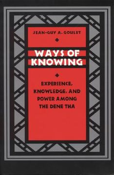 portada ways of knowing: experience, knowledge, and power among the dene tha (en Inglés)