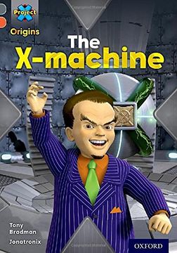 portada Project x Origins: Grey Book Band, Oxford Level 13: Great Escapes: The X-Machine 