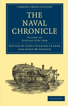 portada The Naval Chronicle - Volume 19 (Cambridge Library Collection - Naval Chronicle) (en Inglés)