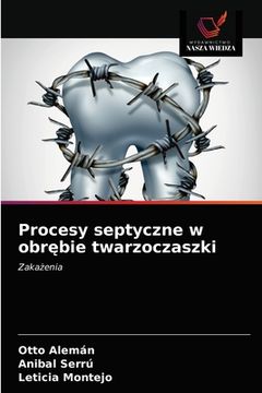 portada Procesy septyczne w obrębie twarzoczaszki (en Polaco)