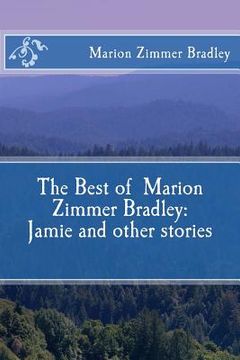 portada The Best of Marion Zimmer Bradley: Jamie and other stories (en Inglés)