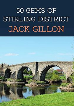 portada 50 Gems of Stirling District: The History & Heritage of the Most Iconic Places (en Inglés)