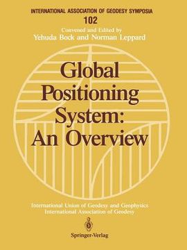 portada global positioning system: an overview: symposium no. 102 edinburgh, scotland, august 7 8, 1989 (in English)