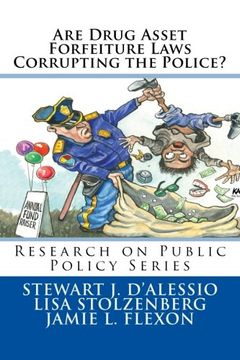 portada Are Drug Asset Forfeiture Laws Corrupting the Police? (Research on Public Policy Series)