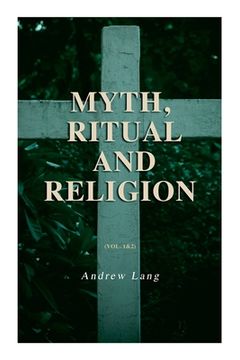 portada Myth, Ritual and Religion (Vol. 1&2): Complete Edition (in English)