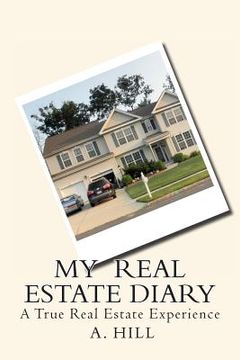 portada My Real Estate Diary: A True Real Estate Experience (en Inglés)