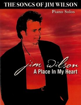 portada Jim Wilson Piano Songbook Three: A Place in My Heart (en Inglés)