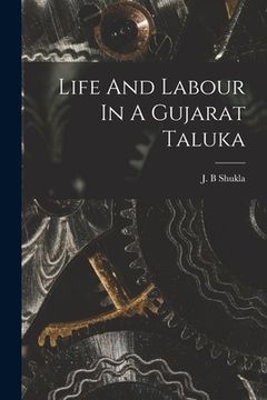 portada Life And Labour In A Gujarat Taluka (in English)