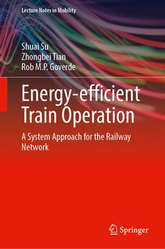 portada Energy-Efficient Train Operation: A System Approach for Railway Networks (en Inglés)