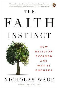 portada The Faith Instinct: How Religion Evolved and why it Endures (en Inglés)